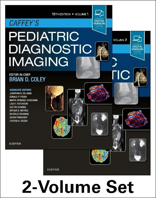 Coperta cărții "Caffey’s Pediatric Diagnostic Imaging, 2-Volume Set" de Brian D. Coley MD