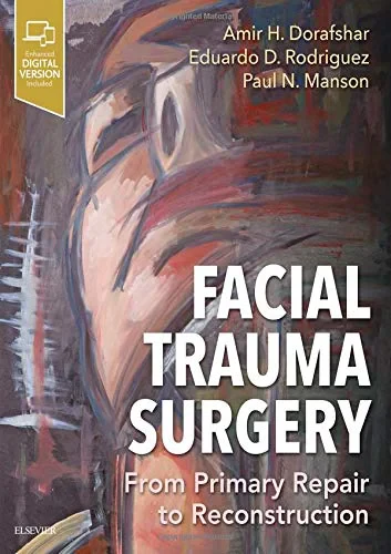 Coperta cărții "Facial Trauma Surgery: From Primary Repair to Reconstruction Hardcover" de Amir H Dorafshar MBChB FACS FAAP