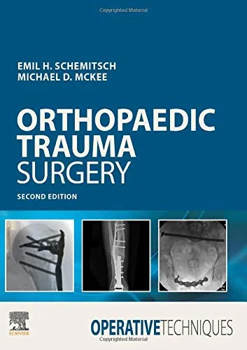 Coperta cărții "Operative Techniques: Orthopaedic Trauma Surgery, 2nd Edition " de University of Toronto, Emil Schemitsch, Professor, Department of Orthopaedic Surgery, Toronto, Canada. and Michael D. McKee