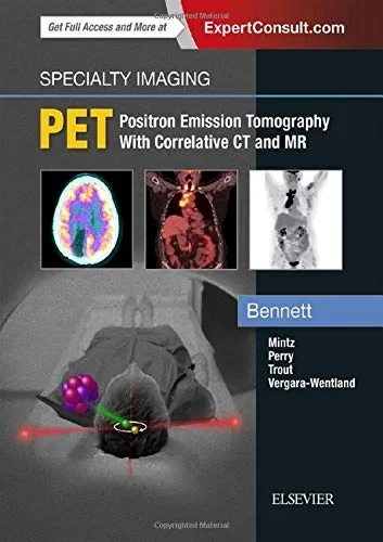 Coperta cărții "Specialty Imaging: PET, 1e " de Paige A Bennett MD, Akiva Mintz MD PhD MHA CFA, Brad Perry MD, Andrew Trout MD