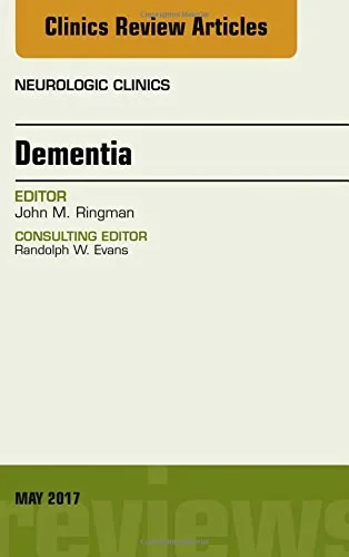 Coperta cărții "Dementia, An Issue of Neurologic Clinics, Volume 35-2" de Ringman