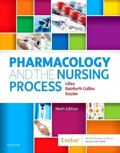 Coperta cărții "Pharmacology and the Nursing Process, 9e" de Linda Lane Lilley PhD RN, Shelly Rainforth Collins PharmD, Julie S. Snyder MSN RN-BC