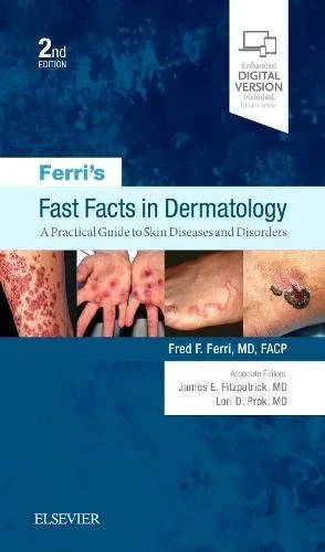 Coperta cărții "Ferri’s Fast Facts in Dermatology: A Practical Guide to Skin Diseases and Disorders" de Fred F. Ferri MD FACP