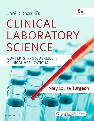 Coperta cărții "Linne &amp; Ringsrud's Clinical Laboratory Science: Concepts, Procedures, and Clinical Applications, 8e" de Mary Louise Turgeon