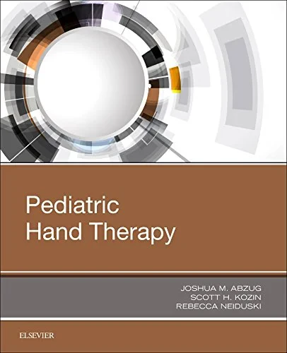 Coperta cărții "Pediatric Hand Therapy" de Abzug, Kozin Neiduski