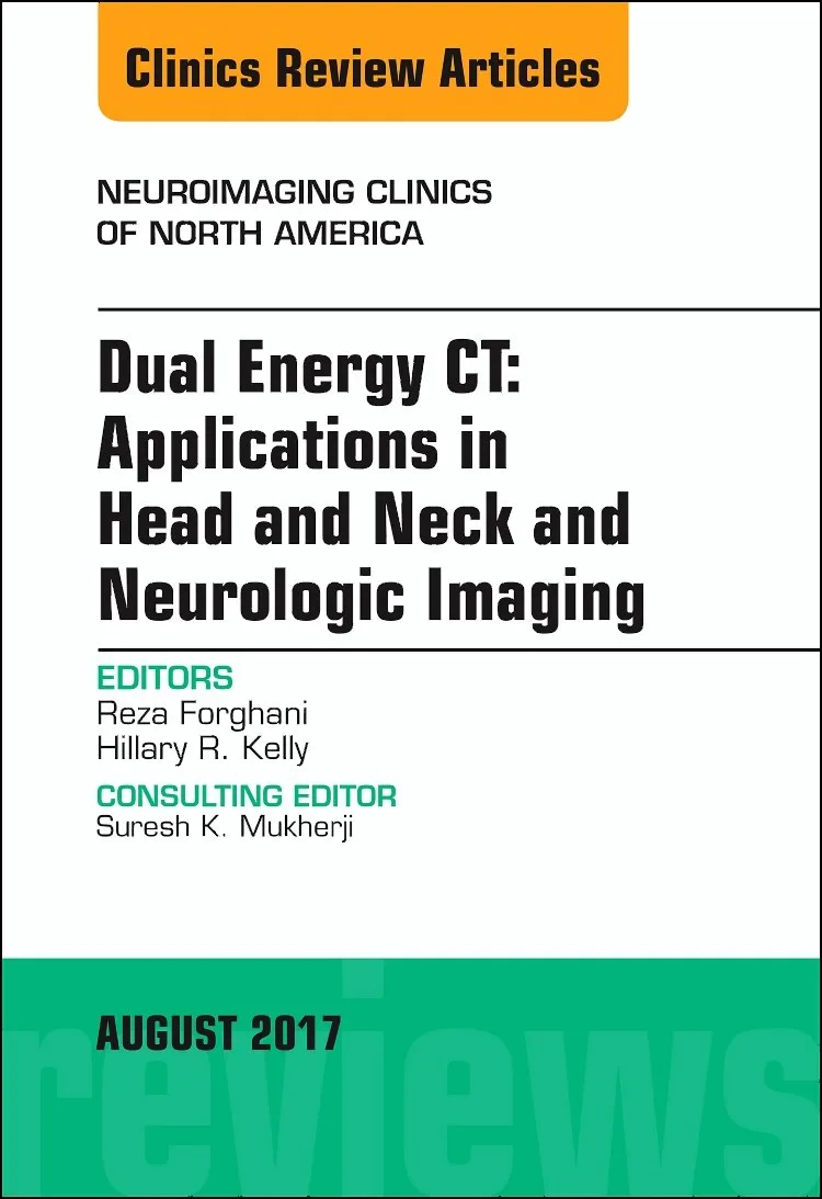 Coperta cărții "Dual Energy CT: Applications in Head and Neck and Neurologic Imaging, An Issue of Neuroimaging Clinics of North America, Volume 27-3" de Forghani &amp; Kelly