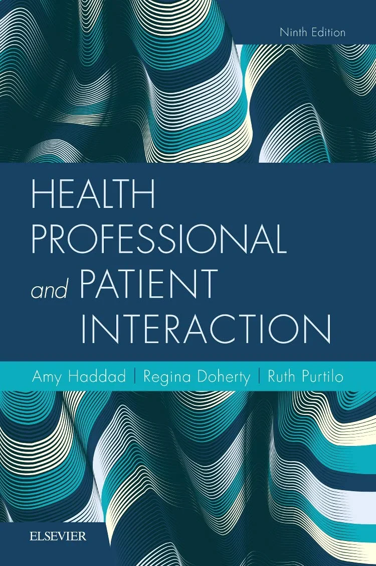 Coperta cărții "Health Professional and Patient Interaction, 9e" de Amy M. Haddad, Regina F. Doherty, Ruth B. Purtilo