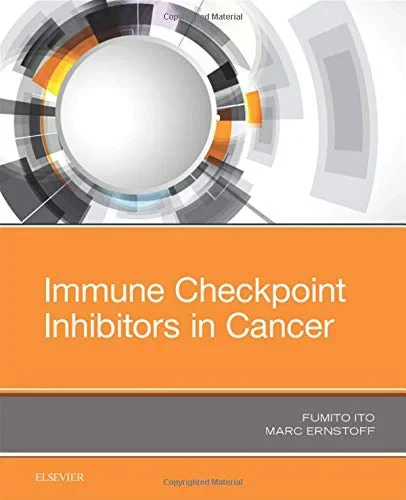 Coperta cărții "Immune Checkpoint Inhibitors in Cancer" de Ito &amp; Ernstoff