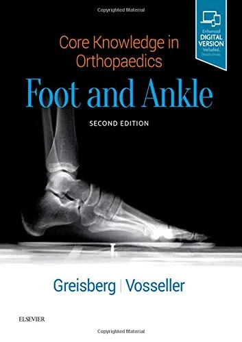 Coperta cărții "Core Knowledge in Orthopaedics: Foot and Ankle, 2e " de Justin Greisberg MD, J. Turner Vosseller