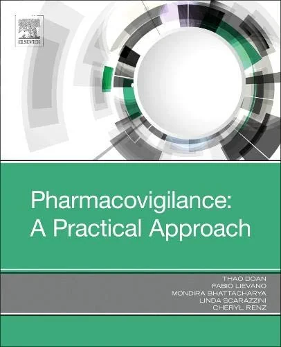 Coperta cărții "Pharmacovigilance: A Practical Approach, 1e" de Thao Doan, Cheryl Renz, Fabio Lievano, Mondira Bhattacharya