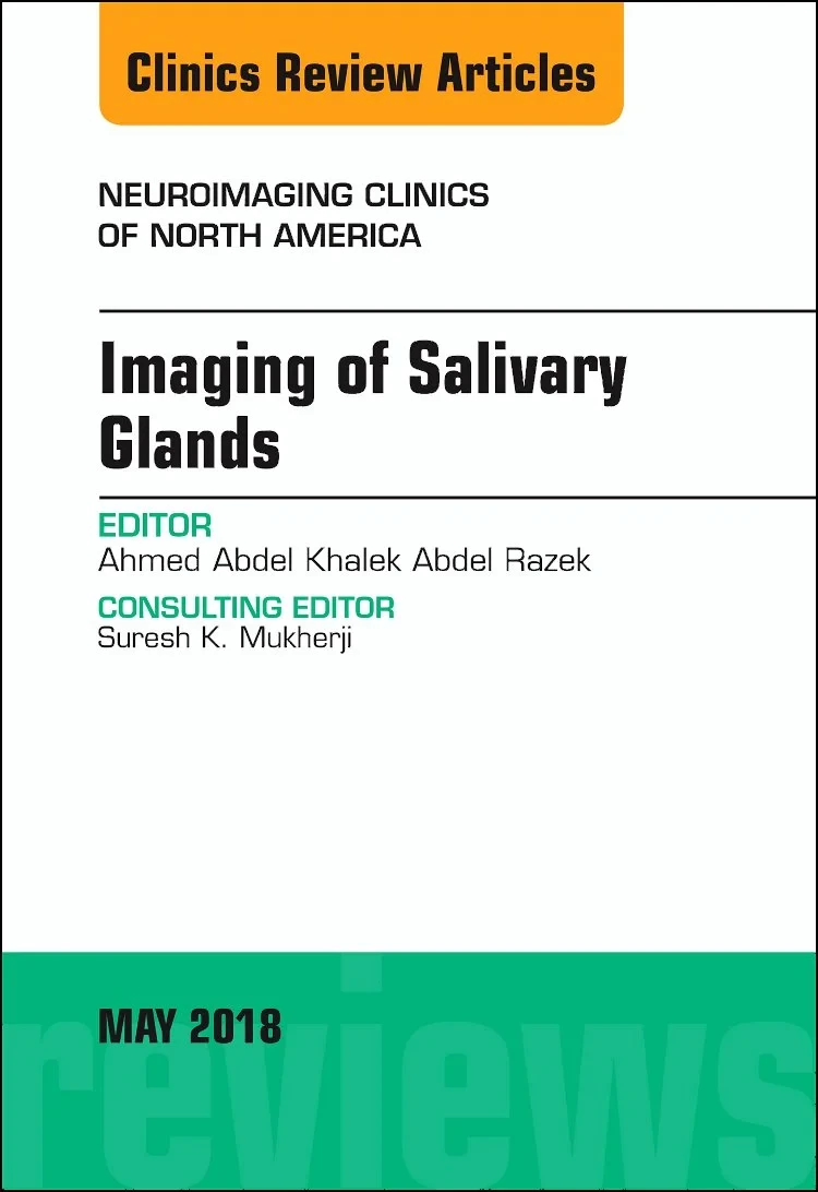 Coperta cărții "Imaging of Salivary Glands, An Issue of Neuroimaging Clinics of North America, Volume 28-2" de Razek
