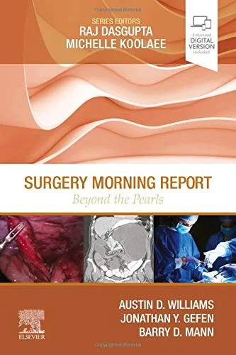Coperta cărții "Surgery Morning Report: Beyond the Pearls" de Austin D. Williams MD MSEd, Jonathan Gefen MD FACS, Barry D. Mann MD FACS