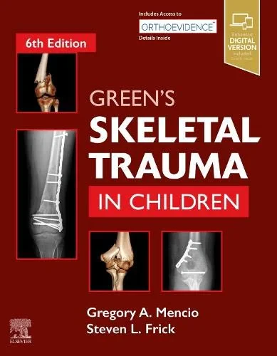 Coperta cărții "Green’s Skeletal Trauma in Children, 6th Edition" de Gregory A Mencio