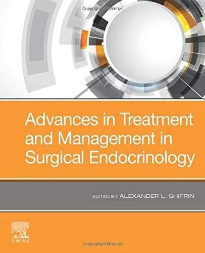 Coperta cărții "Advances in Treatment and Management in Surgical Endocrinology" de Alexander L. Shifrin MD FACS FACE ECNU
