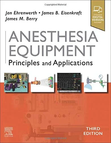 Coperta cărții "Anesthesia Equipment: Principles and Applications " de Jan Ehrenwerth MD, James B. Eisenkraft MD MRCP(UK) FFARCS, James M Berry MD