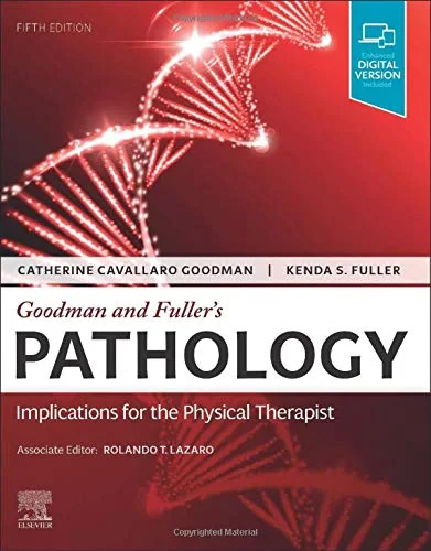 Coperta cărții "Goodman and Fuller’s Pathology: Implications for the Physical Therapist" de Catherine C. Goodman MBA PT CBP (Author), Kenda S. Fuller PT NCS