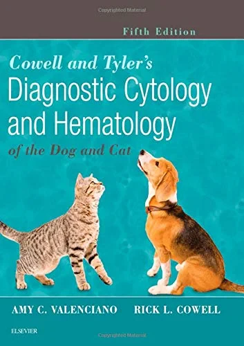 Coperta cărții "Cowell and Tyler's Diagnostic Cytology and Hematology of the Dog and Cat" de Amy C. Valenciano, Rick L. Cowell