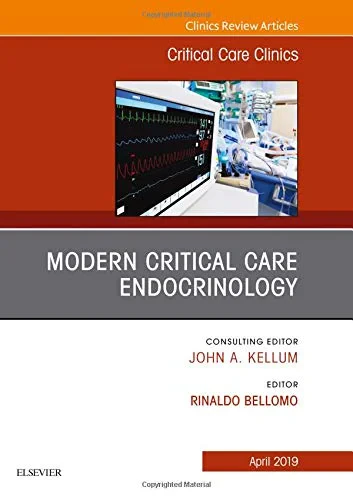 Coperta cărții "Modern Critical Care Endocrinology, An Issue of Critical Care Clinics, Volume 35-2" de Bellomo