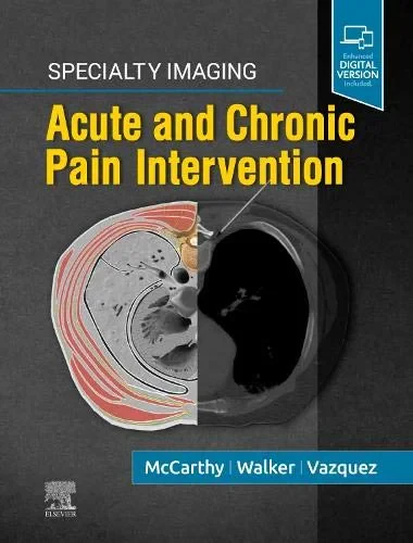Coperta cărții "Specialty Imaging: Acute and Chronic Pain Intervention" de Colin J. McCarthy MB BCh BAO MRCSI FFR (RCSI), T. Gregory Walker MD FSIR