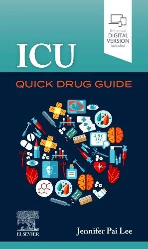 Coperta cărții "ICU Quick Drug Guide" de Jennifer Pai Lee Pharm.D BCPS