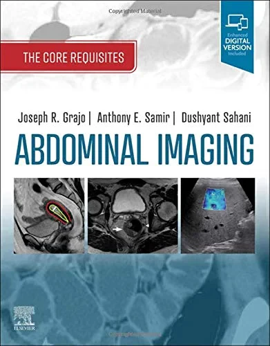 Coperta cărții "Abdominal Imaging: The Core Requisites " de Dushyant V Sahani, Anthony E Samir, Joseph R. Grajo