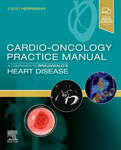 Coperta cărții "Cardio-Oncology Practice Manual: A Companion to Braunwald’s Heart Disease" de Joerg Herrmann