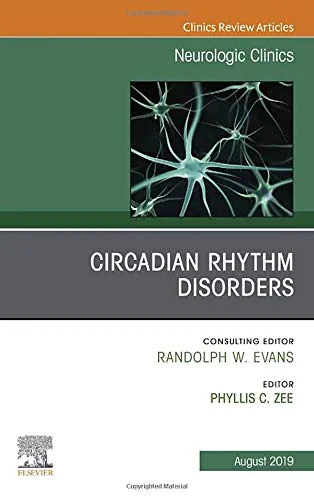 Coperta cărții "Circadian Rhythm Disorders , An Issue of Neurologic Clinics, Volume 37-3" de Zee