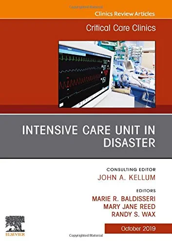 Coperta cărții "Intensive Care Unit in Disaster,An Issue of Critical Care Clinics, Volume 35-4" de Baldisseri, Reed &amp; Wax