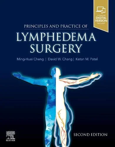 Coperta cărții "Principles and Practice of Lymphedema Surgery" de Ming-Huei Cheng, David W Chang, Ketan M Patel