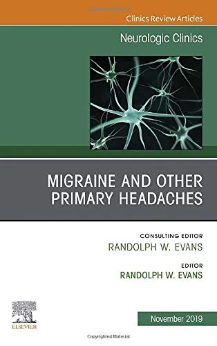 Coperta cărții "Migraine and other Primary Headaches, An Issue of Neurologic Clinics, Volume 37-4" de Evans