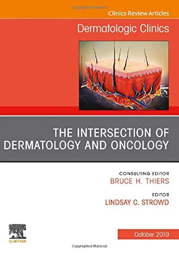 Coperta cărții "The Intersection of Dermatology and Oncology, An Issue of Dermatologic Clinics, Volume 37-4" de Strowd
