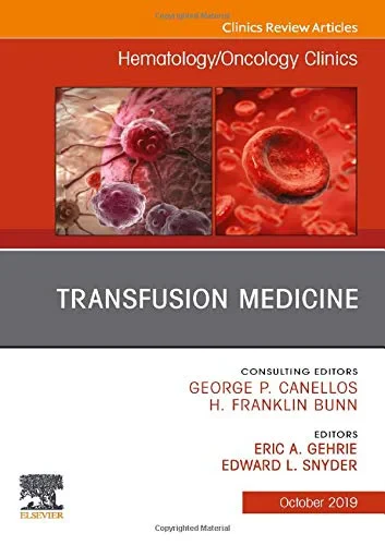 Coperta cărții "Transfusion Medicine, An Issue of Hematology/Oncology Clinics of North America, Volume 33-5" de Snyder &amp; Gehrie