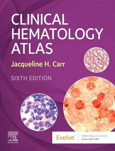 Coperta cărții "Clinical Hematology Atlas" de Jacqueline H. Carr MS MLS