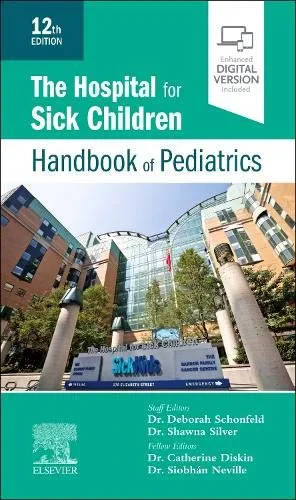Coperta cărții "The Hospital for Sick Children Handbook of Pediatrics" de HSC, Shawna Silver, Deborah Schonfeld, Catherine Diskin, Siobhán Neville