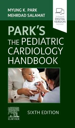Coperta cărții "Park’s The Pediatric Cardiology Handbook" de Myung K. Park, Mehrdad Salamat