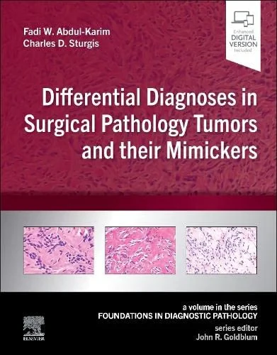 Coperta cărții "Differential Diagnoses in Surgical Pathology Tumors and their Mimickers" de Fadi W Abdul-Karim MD MEd, Charles Sturgis MD