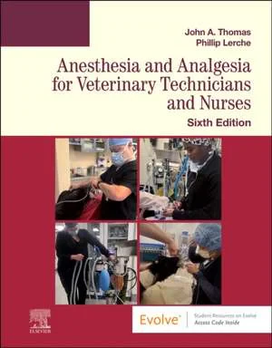 Coperta cărții "Anesthesia and Analgesia for Veterinary Technicians and Nurses" de John Thomas, Phillip Lerche
