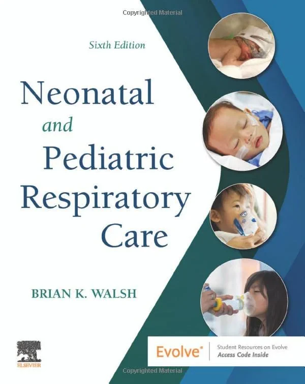 Coperta cărții "Neonatal and Pediatric Respiratory Care " de Brian K. Walsh