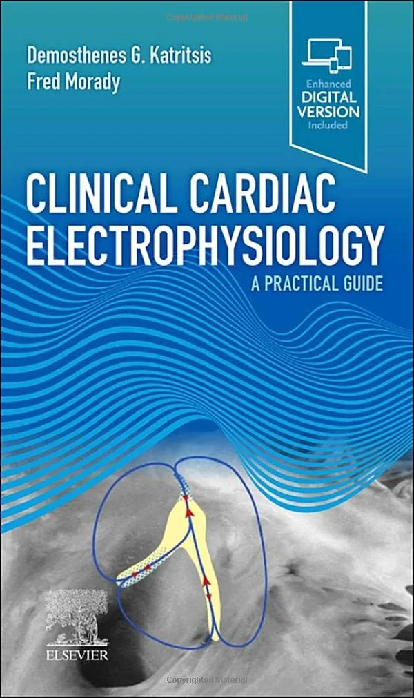Coperta cărții "Clinical Cardiac Electrophysiology: A Practical Guide" de Demosthenes G Katritsis, Fred Morady