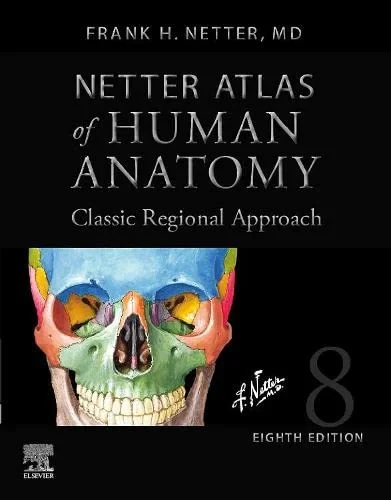 Coperta cărții "Netter Atlas of Human Anatomy: Classic Regional Approach (Professional Edition)" de Netter