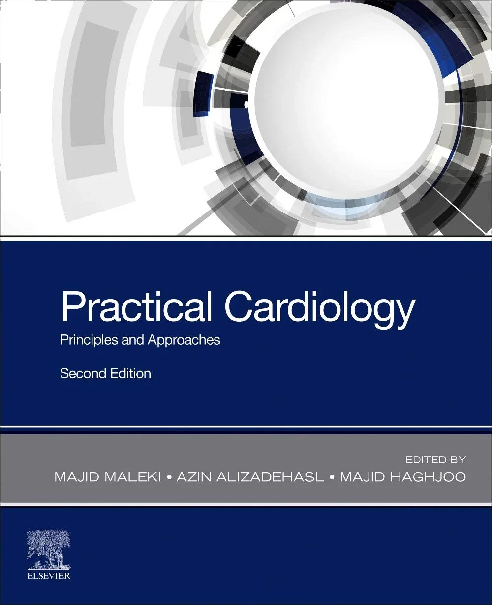Coperta cărții "Practical Cardiology: Principles and Approaches " de Majid Maleki MD FACC FESC FAPSC, Azin Alizadehasl MD FACC FASE, Majid Haghjoo MD FESC FACC