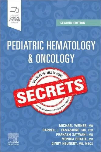 Coperta cărții "Pediatric Hematology &amp; Oncology Secrets" de Michael A. Weiner, Darrell J. Yamashiro, Prakash Satwani, Monica Bhatia, Cindy Neunert