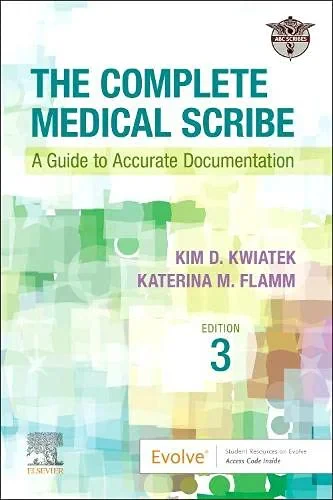 Coperta cărții "The Complete Medical Scribe: A Guide to Accurate Documentation " de LTD ABC Scribes