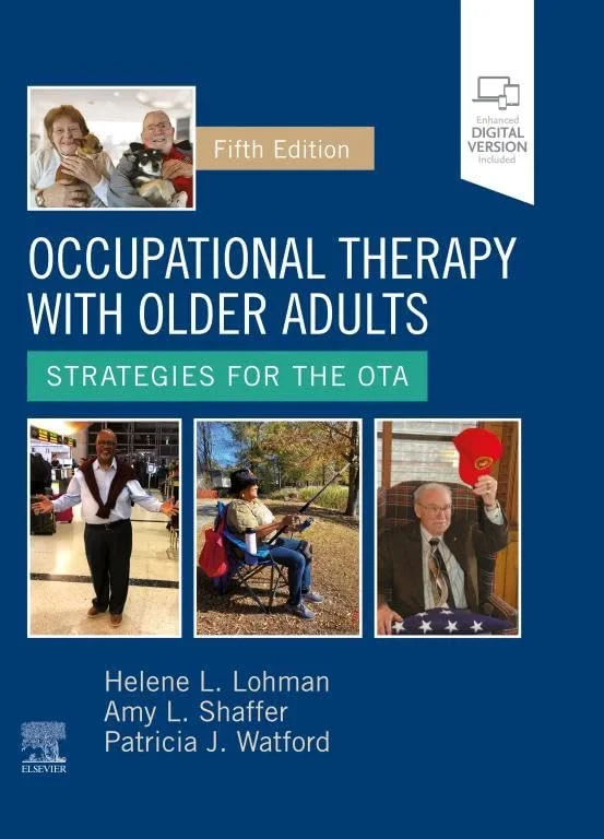Coperta cărții "Occupational Therapy with Older Adults: Strategies for the OTA" de Helene Lohman, Amy L. Shaffer, Patricia J. Watford