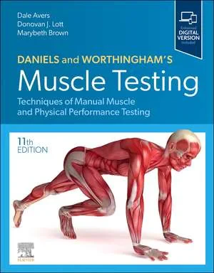 Coperta cărții "Daniels and Worthinghamâ€™s Muscle Testing: Techniques of Manual Muscle and Physical Performance Testing " de Marybeth Brown, Dale Avers, Donovan J. Lott