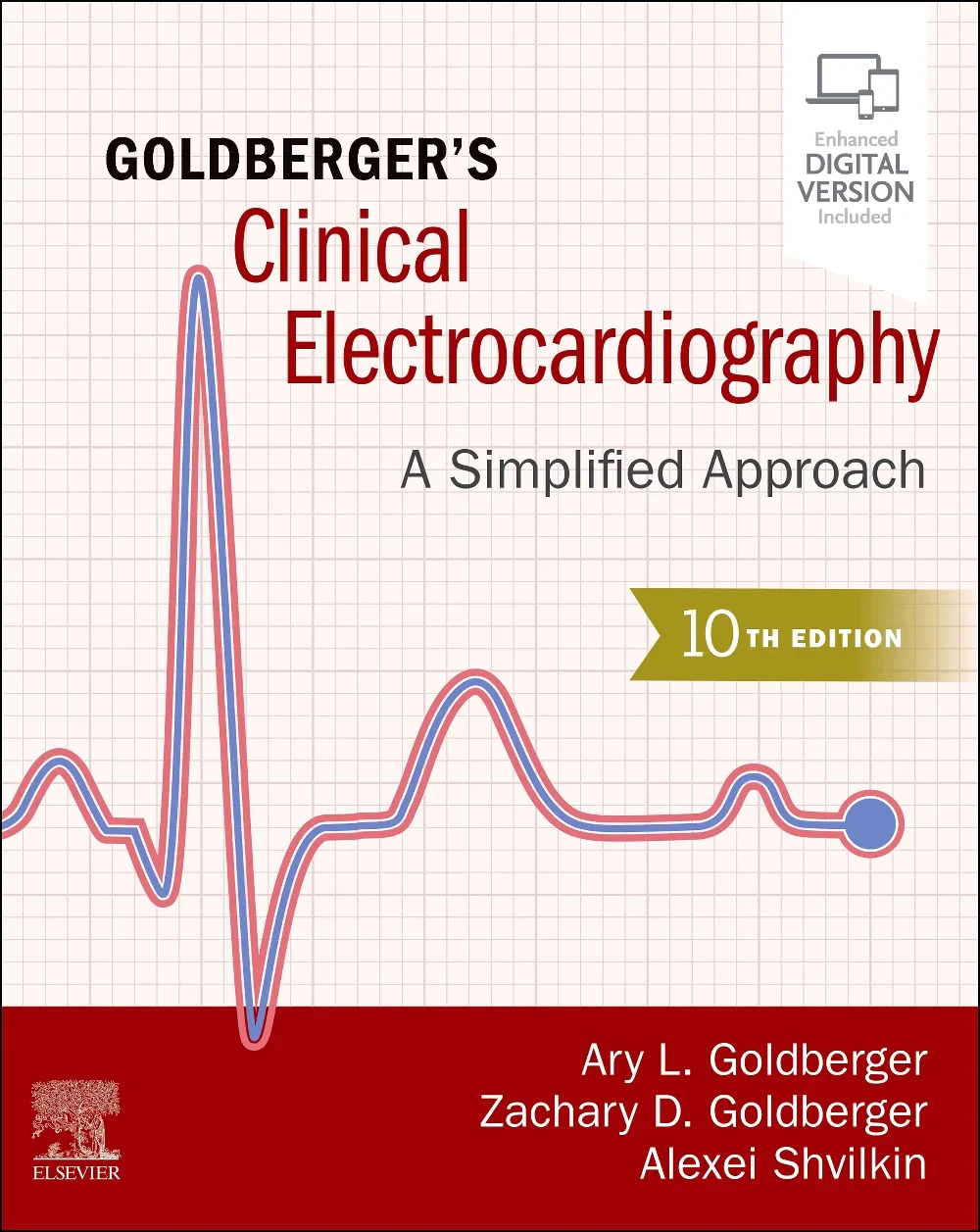 Coperta cărții "Goldberger’s Clinical Electrocardiography" de Ary L. Goldberger MD FACC (Author), Zachary D. Goldberger MD FACC FHRS (Author), Alexei Shvilkin MD PhD