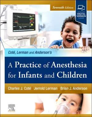 Coperta cărții "A Practice of Anesthesia for Infants and Children, 7 Edition" de Charles J. Cote, Jerrold Lerman, Brian Anderson