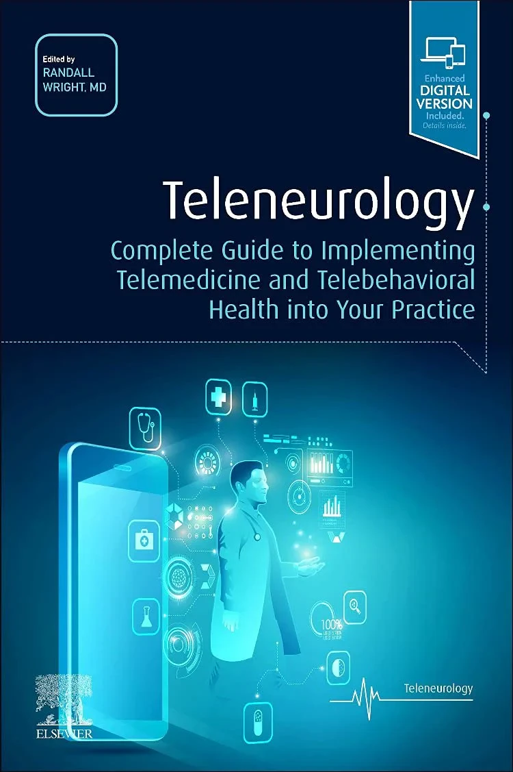 Coperta cărții "Teleneurology: Complete Guide to Implementing Telemedicine and Telebehavioral Health into Your Practice" de Randall Wright MD