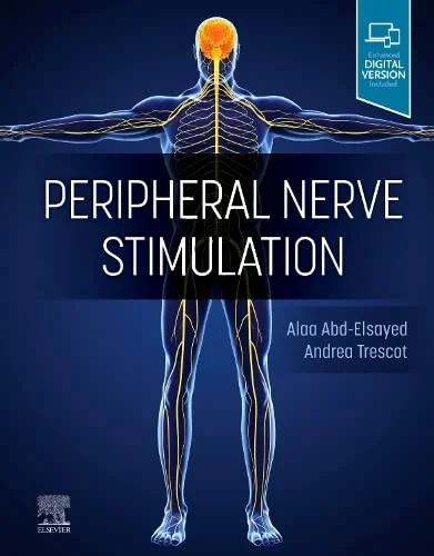 Coperta cărții "Peripheral Nerve Stimulation: A Comprehensive Guide" de Alaa Abd-Elsayed MD MPH FASA, Andrea M. Trescot MD