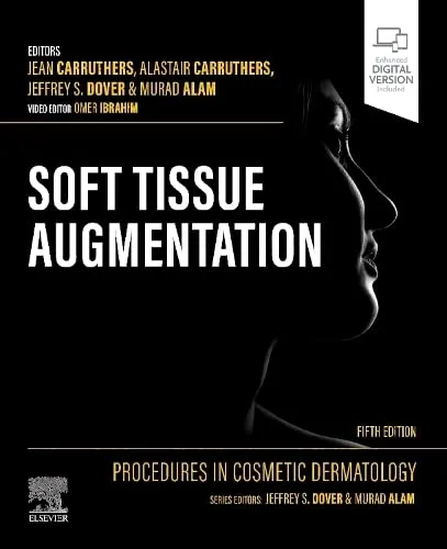 Coperta cărții "Procedures in Cosmetic Dermatology: Soft Tissue Augmentation" de Jean Carruthers &amp; Alastair Carruthers &amp; Jeffrey S. Dover &amp; Murad Alam &amp; Omer Ibrahim